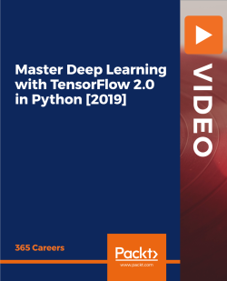 Master Deep Learning with TensorFlow 2.0 in Python
